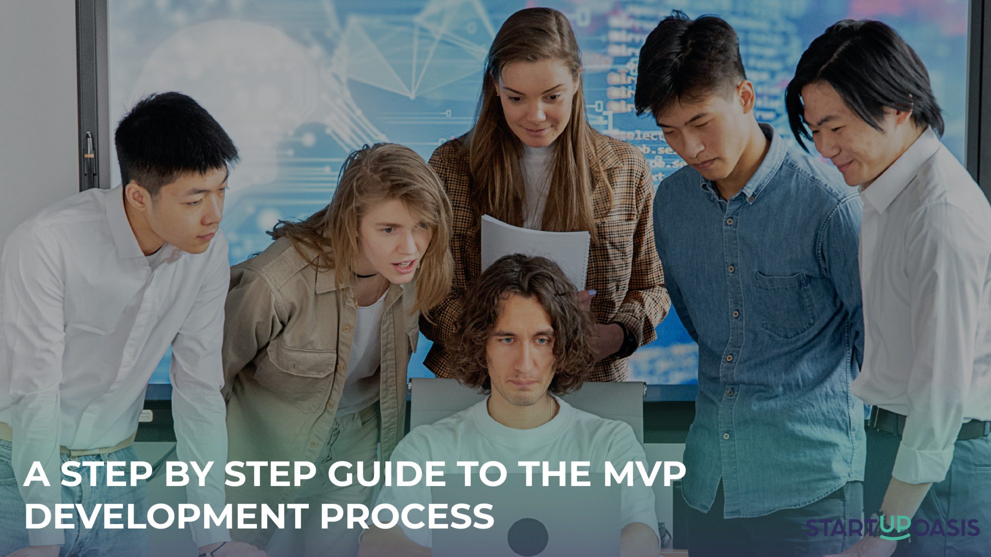The MVP Development Process: A Step By Step Guide - Startup Oasis